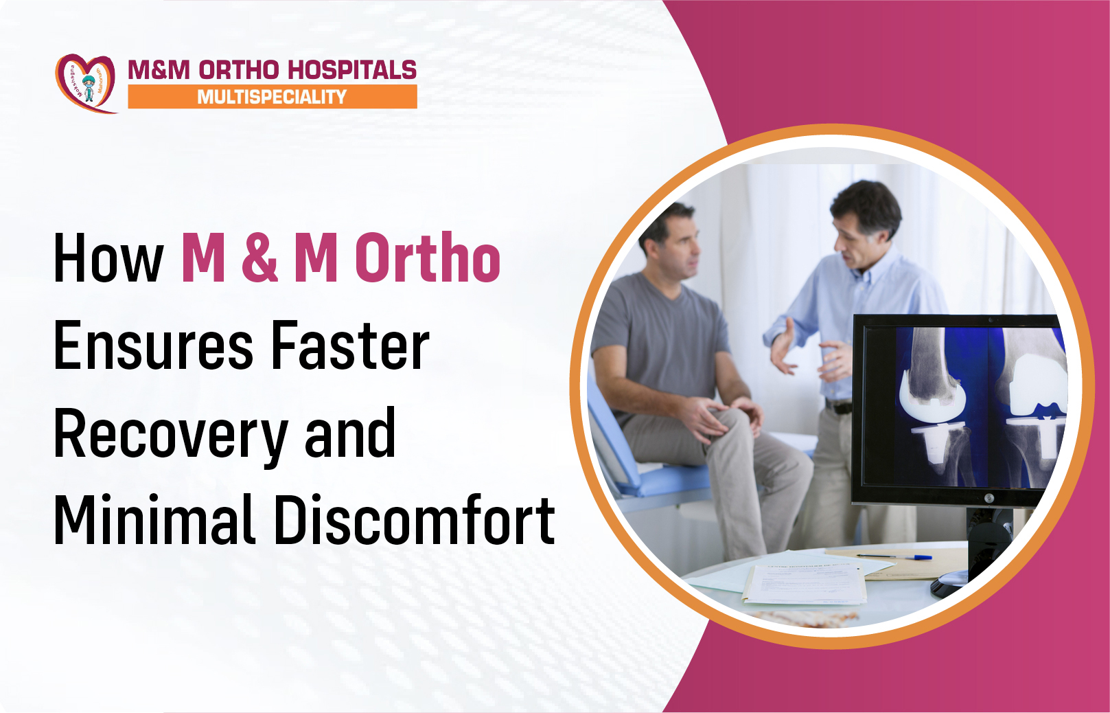 How M & M Ortho Ensures Faster Recovery and Minimal Discomfort 