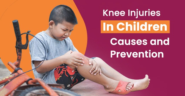 𝐊𝐧𝐞𝐞 𝐈𝐧𝐣𝐮𝐫𝐢𝐞𝐬 𝐢𝐧 𝐂𝐡𝐢𝐥𝐝𝐫𝐞𝐧: 𝐂𝐚𝐮𝐬𝐞𝐬 𝐚𝐧𝐝 𝐏𝐫𝐞𝐯𝐞𝐧𝐭𝐢𝐨𝐧