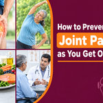 How to Prevent Joint Pain as You Get Older